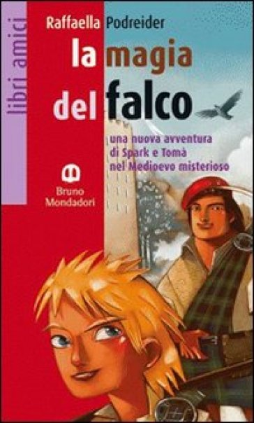 La magia del falco. Una nuova avventura di Spark e Tomà nel Medioevo misterioso-0