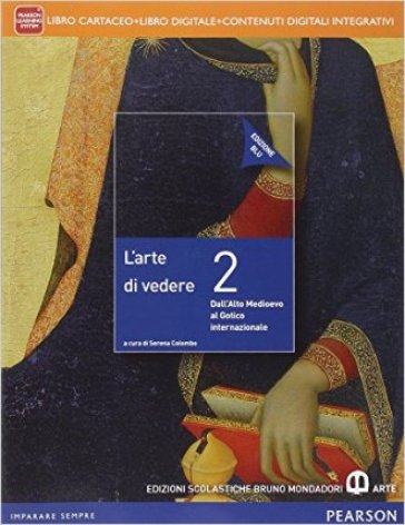 Arte di vedere. Ediz. blu. Per le Scuole superiori. Con e-book. Con espansione online. Vol. 2