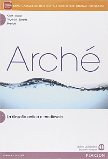 Archè1. Per le Scuole superiori. Con e-book. Con espansione online