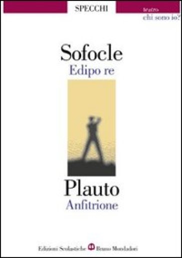 Edipo re-Anfitrione. Chi sono io?