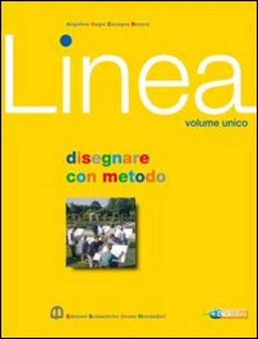 Linea. Per le Scuole superiori. Con espansione online. Vol. 2: Disegnare con metodo