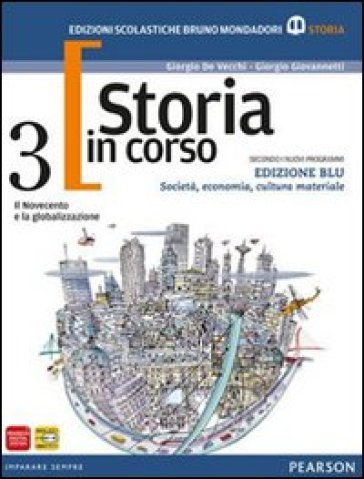 Storia in corso. Con atlante. Ediz. blu. Per le Scuole superiori. Con espansione online. Vol. 3