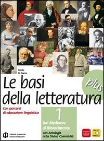 Basi della letteratura plus. Materiali per il docente. Con Divina Commedia e INVALSI. Per le Scuole superiori. Vol. 1