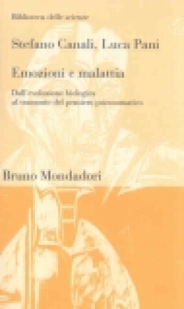 Emozioni e malattia. Dall'evoluzione biologica al tramonto del pensiero psicosomatico