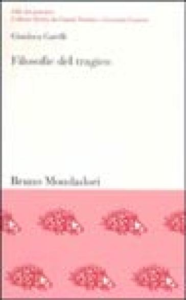 Filosofie del tragico. L'ambiguo destino della catarsi