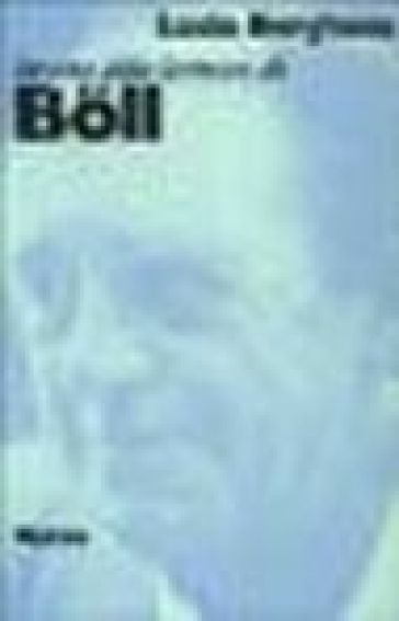Invito Alla Lettura Di Heinrich BöLl