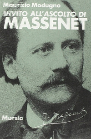 Invito all'ascolto di Massenet