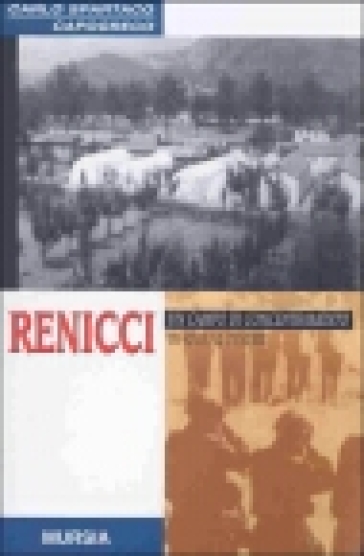 Renicci. Un campo di concentramento in riva al Tevere