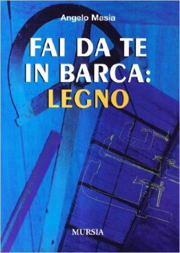 Fai da te in barca: legno