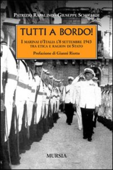 Tutti a bordo! I marinai d'Italia l'8 settembre 1943. Tra etica e ragion di Stato-0