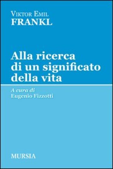 Alla ricerca di un significato della vita