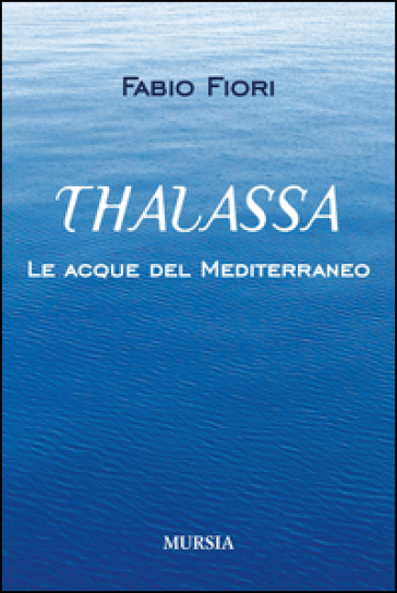Thalassa. Le acque del Mediterraneo