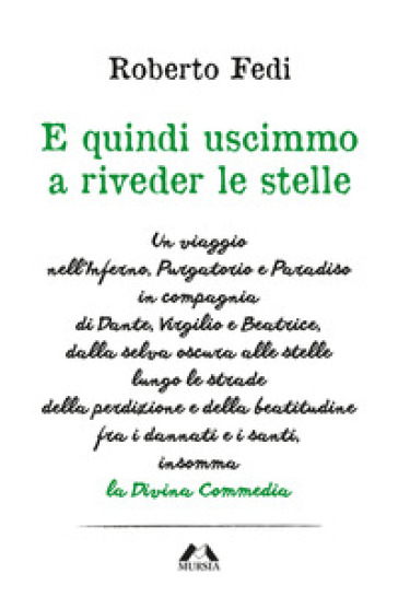 E Quindi Uscimmo A Riveder Le Stelle