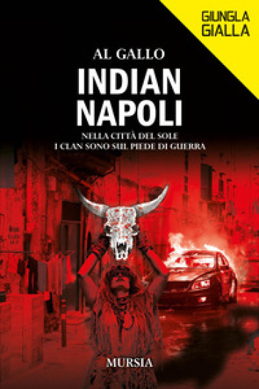 Indian Napoli: Nella Città Del Sole I Clan Sono Sul Piede Di Guerra