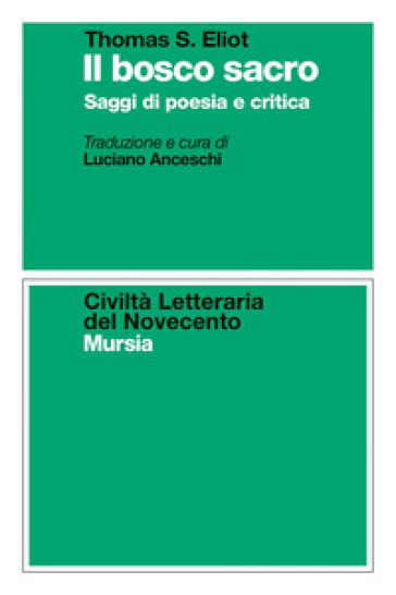 Il bosco sacro. Saggi di poesia e critica