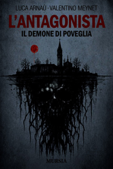L'antagonista. Il demone di Poveglia