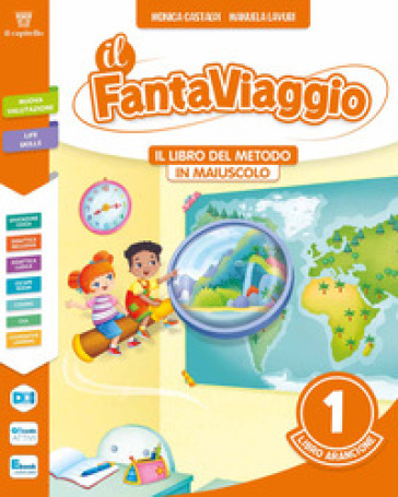 Fantaviaggio. Con Primi giorni di scuola, Il libro del metodo in maiuscolo, Il libro del minuscolo e del corsivo, Il libro di lettura, Il libro delle