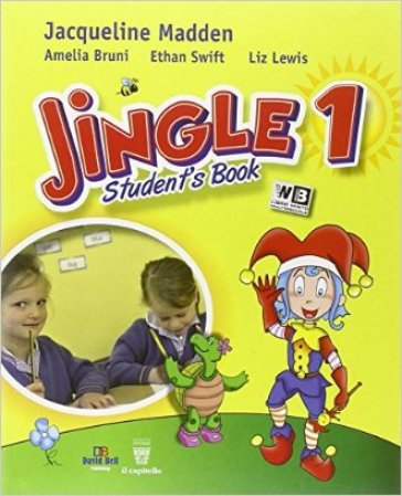 Jingle. Per la Scuola elementare. Con e-book. Con espansione online. Vol. 1