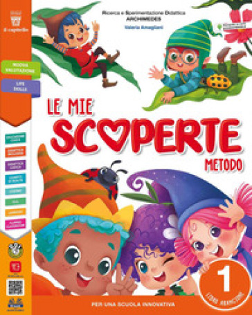 Le mie scoperte. Con Primi giorni, Metodo, Libro dei 4 caratteri, Letture e grammatica, Discipline, Libro della matematica, Arte e musica con matematica, Educazione civica 1-2-3. Per la Scuola elementare. Con e-book. Con espansione online. Vol. 1