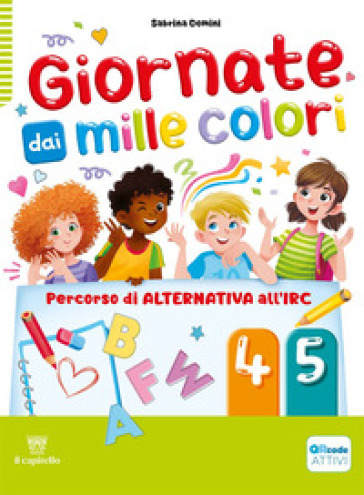 Giornate dai mille. Percorso di alternativa all'IRC. Per la Scuola elementare. Con e-book. Con espansione online. Vol. 4-5