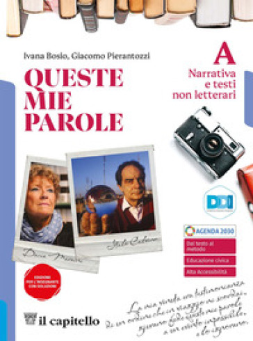 Queste mie parole. Per le Scuole superiori. Con e-book. Con espansione online. Vol. A-C: Narrativa e testi non letterari-Mito ed epica
