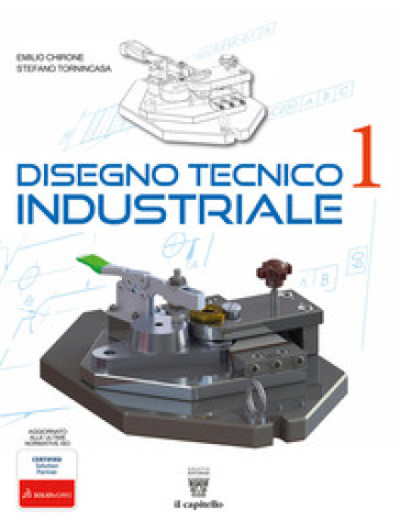 Disegno tecnico industriale. Per le Scuole superiori. Con e-book. Con espansione online. Vol. 1-2