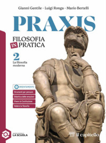 Praxis. La filosofia moderna. Per le Scuole superiori. Con e-book. Con espansione online. Vol. 2