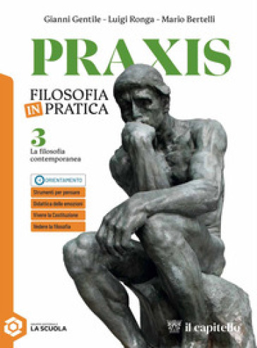 Praxis. La filosofia contemporanea. Per le Scuole superiori. Con e-book. Con espansione online. Vol. 3