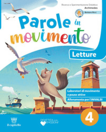 Parole in movimento. Con Letture, Gramamtica, Scrittura, Quaderno della valuitazione, Arte e Musica 4-5. Per 4ª classe della Scuol elementare. Con e-book. Con espansione online. Vol. 1