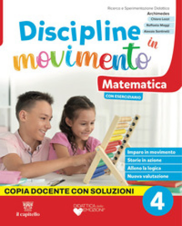 Discipline in movimento. Volume unico. Ambito Scientifico e Antropoligico. Per la 4ª classe della Scuola elementare. Con e-book. Con espansione online. Vol. 1