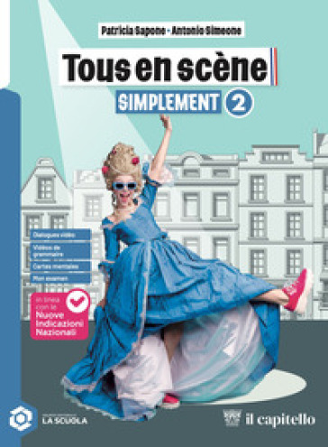 Tous en scene. Simplement. Per la Scuola media. Con espansione online. Vol. 2