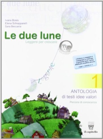 Le due lune. Per la Scuola media. Con e-book. Con espansione online. Vol. 1