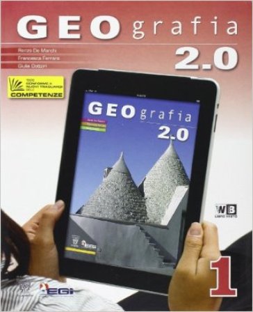Geografia 2.0. Per la Scuola media. Con espansione online. Vol. 1