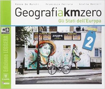 Geografia a km 0. Ediz. leggera. Per la Scuola media. Con e-book. Con espansione online. Vol. 2