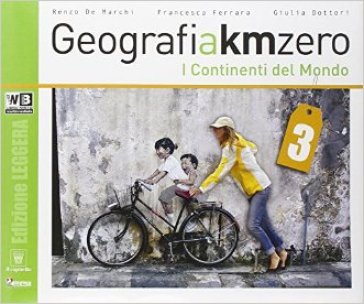 Geografia a km 0. Ediz. leggera. Per la Scuola media. Con DVD. Con e-book. Con espansione online. Vol. 3