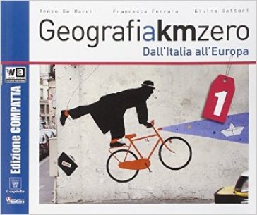 Geografia a km 0. Ediz. compatta. Per la Scuola media. Con e-book. Con espansione online. Vol. 1