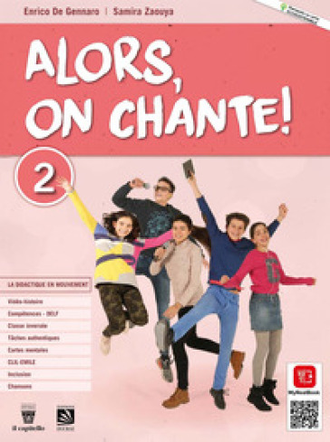 Alors, on chante! Per la Scuola media. Con e-book. Con espansione online. Vol. 2
