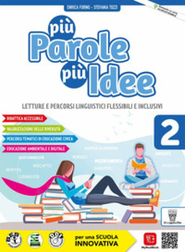 Più parole più idee. Con Con Letteratura e Cittadinanza digitale. Per la Scuola media. Con e-book. Con espansione online. Vol. 2