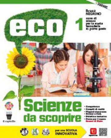 Eco Scienze Da Scoprire. Con Compiti Di Realtà. Per La Scuola Media. Con E-Book. Con Espansione Online. Vol. 1