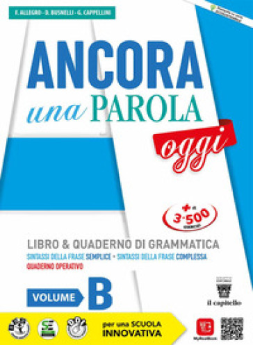 Ancora una parola oggi. Con Quaderno operativo. Per la Scuola media. Con e-book. Con espansione online. Vol. B