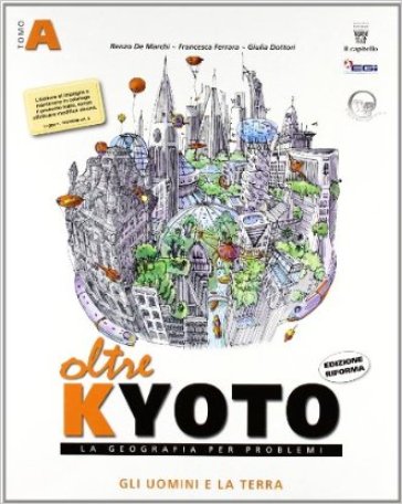 Oltre Kyoto. Vol. unico. Con atlante. Con materiali per il docente. Per le Scuole superiori