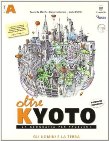 Oltre Kyoto. Con materiali per il docente. Per le Scuole superiori. Vol. 1