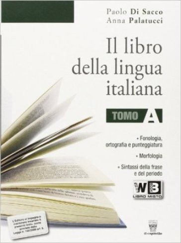 Il libro della lingua italiana. Vol. A. Con seicento@più-Prove INVALSI. Per le Scuole superiori. Con espansione online