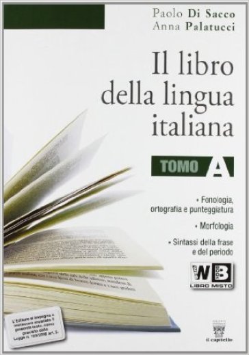 Il libro della lingua italiana. Per le Scuole superiori. Con e-book. Con espansione online