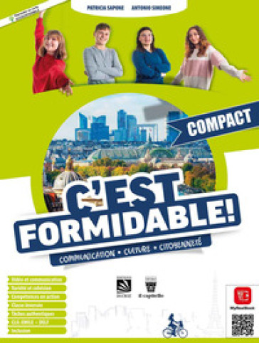 C'est formidabile! Pllus compact. Communication, Culture, Citoyenneté. Avec Citoyenneté Plus. Per le Scuole superiori. Con e-book. Con espansione online