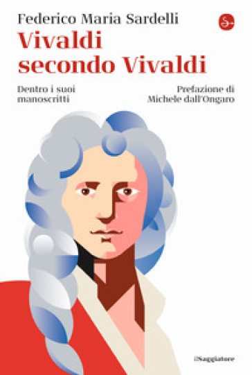 Vivaldi Secondo Vivaldi. Dentro I Suoi Manoscritti