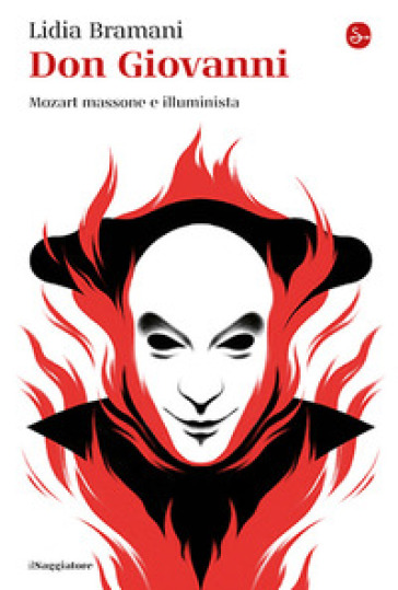 Don Giovanni. Mozart massone e illuminista