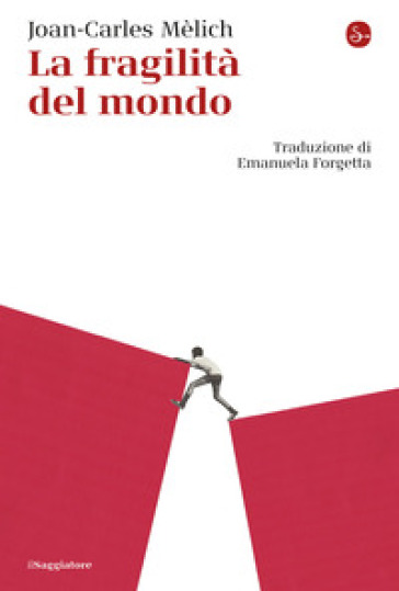 La fragilità del mondo