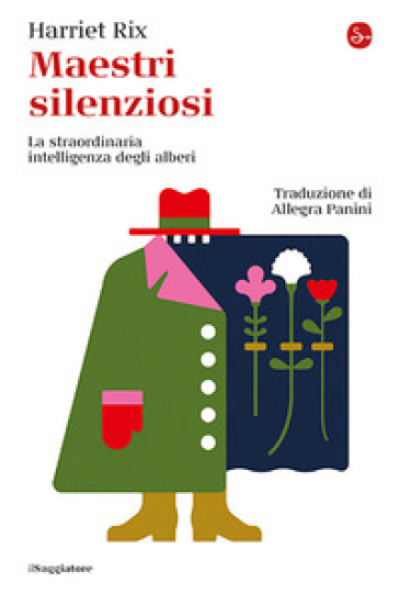 Maestri silenziosi. La straordinaria intelligenza degli alberi