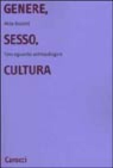 Genere, Sesso, Cultura. Uno Sguardo Antropologico